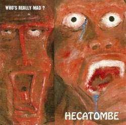 Hecatombe (FRA-1) : Who's Really Mad ?